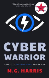 Cyber Warrior Book 3 of The Mind Game Volume One by M.G. Harris